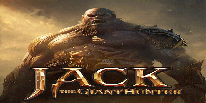 Slot Jack The Giant Hunter Gacor Rahasia Menang Setiap Hari